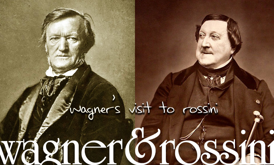 Wagner’s Visit To Rossini